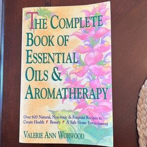 The Complete Book of Essential Oils by Valerie Ann Worwood